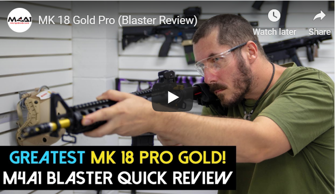 MK18 Pro Gold (Blaster Review)
